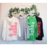 Do What Makes You Happy Oversized Jumper